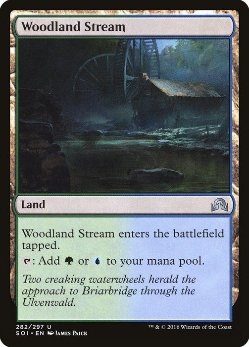 Magic: The Gathering product titled "Woodland Stream [Shadows over Innistrad]". This land card depicts a serene stream flowing past an old, moss-covered watermill in a dark forest. The card text reads: "Woodland Stream enters the battlefield tapped. Tap: Add green or blue to your mana pool." Flavor text describes the creaking waterwheels.