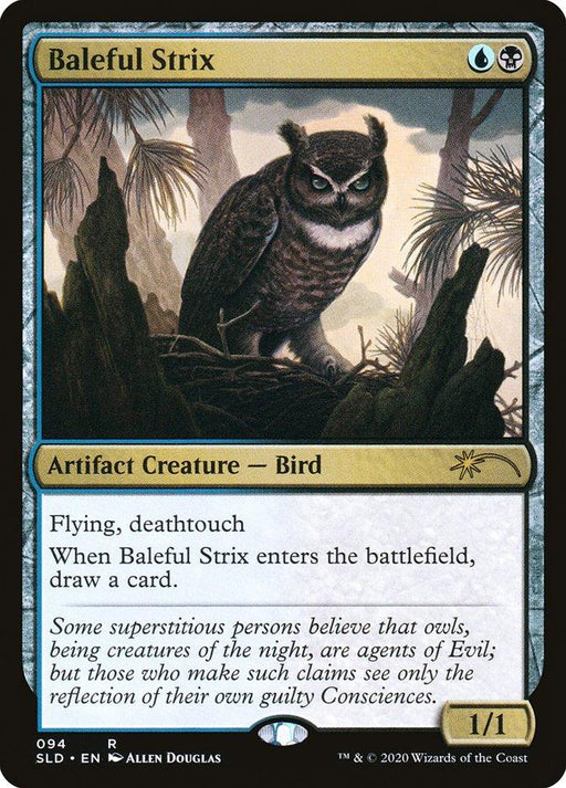 A Magic: The Gathering card titled "Baleful Strix [Secret Lair Drop Series]." The artwork depicts an owl with a piercing gaze, perched on a branch amidst a dark, eerie forest. This Artifact Creature has "Flying" and "Deathtouch." Its blue and black colors blend seamlessly with the flavor text on the perception of owls being evil.