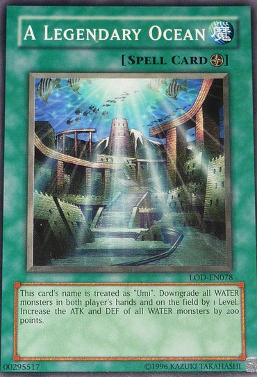 The image showcases a "Yu-Gi-Oh!" Field Spell card named "A Legendary Ocean [LOD-EN078] Common." It features an underwater city reminiscent of "Umi," complete with ancient structures and fish swimming above. This card adjusts monster levels and enhances the attack and defense of WATER monsters.