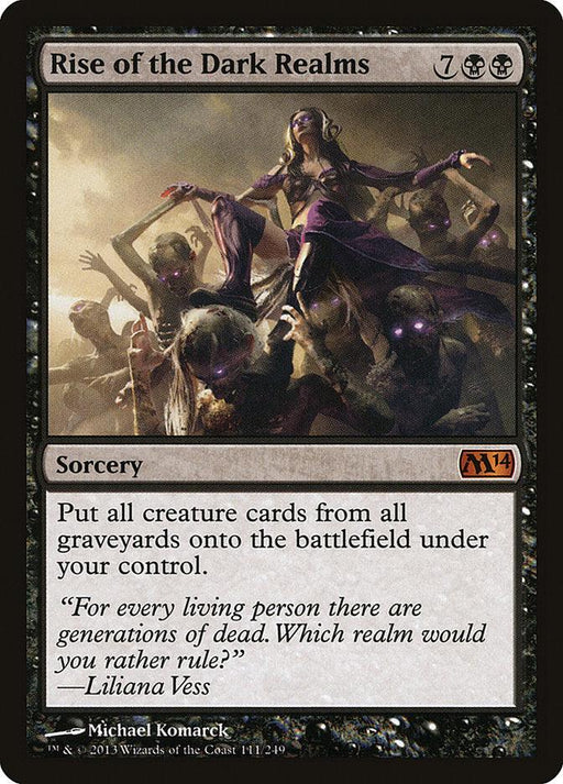 A Magic: The Gathering trading card titled "Rise of the Dark Realms [Magic 2014]" from Magic: The Gathering. It costs 7 colorless mana and 2 black mana. The illustrated necromancer, likely Liliana Vess, is raising undead creatures. This Mythic Sorcery's text reads: "Put all creature cards from all graveyards onto the battlefield under your control.