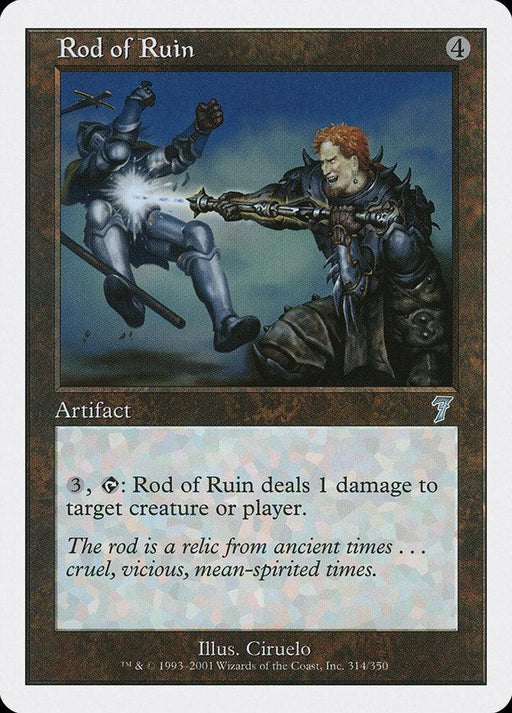 Magic: The Gathering card titled Rod of Ruin [Seventh Edition] with a 4 mana cost in the top right corner. The image shows a man attacking an armored knight with the Artifact emitting energy. Card text: "(3),(tap): Rod of Ruin deals 1 damage to target creature or player." Flavor text: "The rod is a relic from ancient times... cruel, vicious
