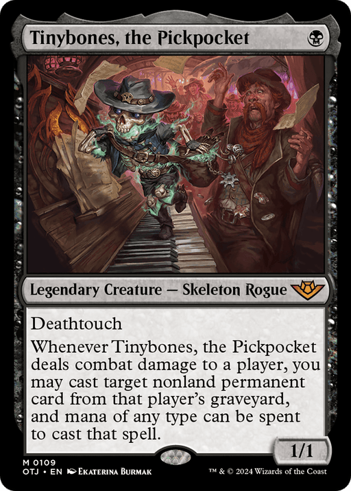 A Magic: The Gathering card titled "Tinybones, the Pickpocket [Outlaws of Thunder Junction]" is a Legendary Creature and Skeleton Rogue. It features a skeleton rogue surrounded by other skeletons in a dimly lit, sinister setting. The black-bordered Mythic card has "Deathtouch" and an ability that triggers when it deals combat damage to a player. It's a 1/1.