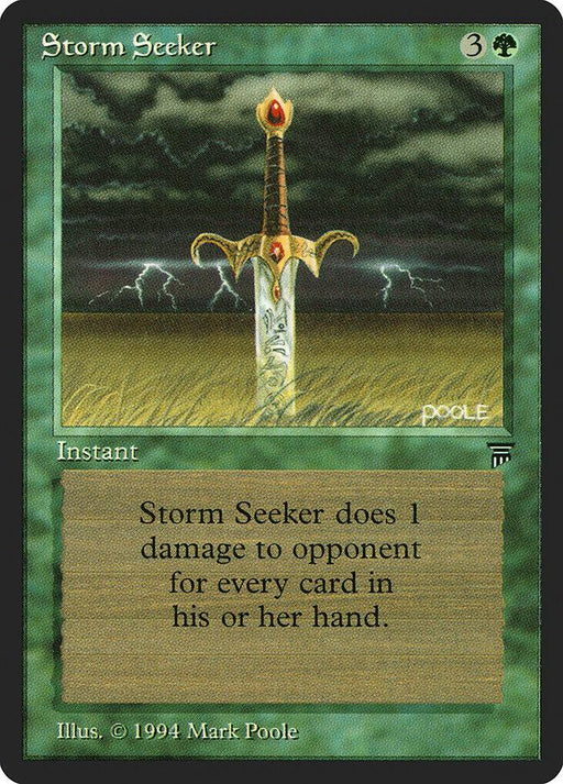 The image is a Magic: The Gathering card named Storm Seeker [Legends], an instant from the Legends set. It features a detailed illustration of a sword with a glowing red gem in the hilt, set against a stormy background with lightning. The card text reads, "Storm Seeker does 1 damage to opponent for every card in his or her hand.