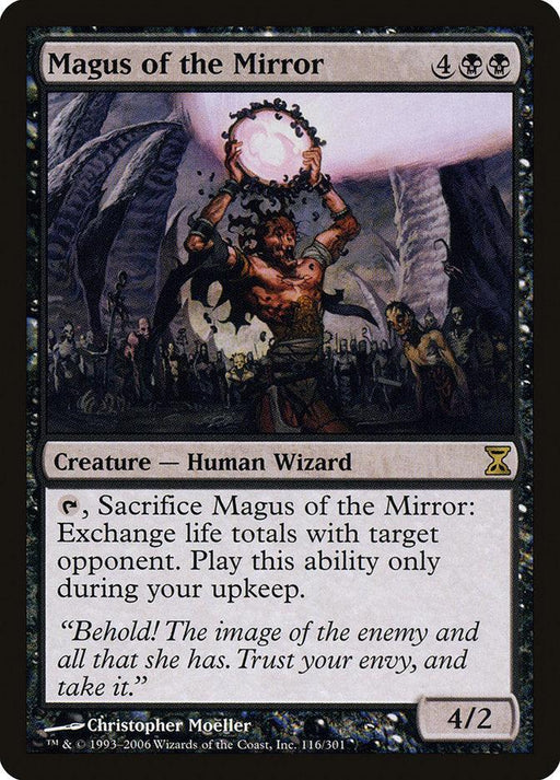 A rare Magic: The Gathering card from the Time Spiral set, titled Magus of the Mirror [Time Spiral]. This Creature — Human Wizard depicts a muscular man holding a glowing mirror above his head, surrounded by onlookers. It has a casting cost of 4BB and abilities that allow life total exchange with a target opponent during upkeep. It's a 4/2 creature.