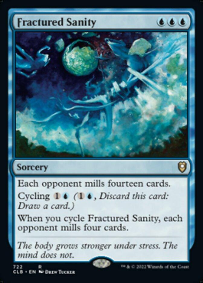 Magic: The Gathering card titled "Fractured Sanity [Commander Legends: Battle for Baldur's Gate]," a rare sorcery from Commander Legends. It costs three blue mana to cast and features artwork by Drew Tucker, depicting a shattered planet in a dark sky, evoking chaos and fragmentation. Each opponent mills fourteen cards; when cycled, each opponent mills four. The flavor text reads, “The body grows stronger under stress. The mind