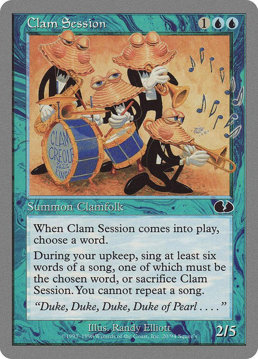 A Magic: The Gathering card named "Clam Session [Unglued]." This Creature — Clamfolk features an illustration of three anthropomorphic clams playing musical instruments: a trumpet, a drum, and a banjo. It has a text box detailing the card's abilities and flavor text. The teal-bordered card is an uncommon rarity.