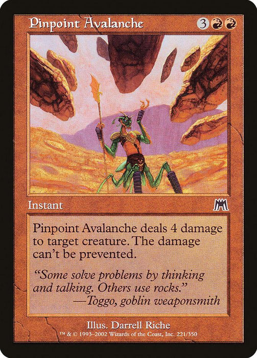 The image depicts the Magic: The Gathering card "Pinpoint Avalanche [Onslaught]," an instant spell costing 3 colorless and 2 red mana. It showcases an insect-like creature struck by falling rocks in a rocky, canyon-like environment, dealing 4 damage to a target creature with unpreventable damage.