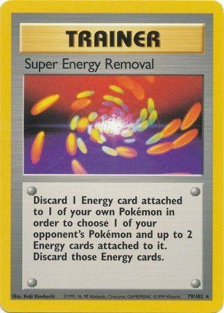 A rare Pokémon trading card from the Base Set Unlimited collection titled "Trainer" with the subtitle "Super Energy Removal." The card text reads: "Discard 1 Energy card attached to 1 of your own Pokémon in order to choose 1 of your opponent’s Pokémon and up to 2 Energy cards attached to it. Discard those Energy cards." The card number is Super Energy Removal (79/102) [Base Set Unlimited] by Pokémon.