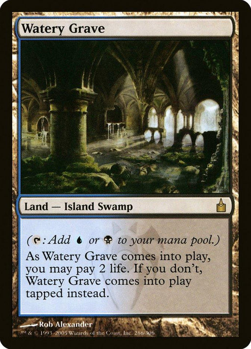 A Magic: The Gathering card titled "Watery Grave [Ravnica: City of Guilds]" from Magic: The Gathering. It features a gothic, subterranean setting with arches and columns partially submerged in water. The land type—Island Swamp—includes game-specific text about adding blue or black mana and life payment options.