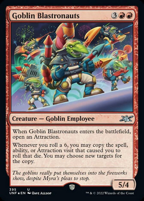 A trading card titled "Goblin Blastronauts (Galaxy Foil) [Unfinity]" featuring a green goblin in a colorful spacesuit wielding a rocket launcher. The border is red, and the card details are in white text. It describes an attraction involving rolling a die. The Goblin Employee has a power and toughness of 5/4.

This collectible item is part of the **Magic: The Gathering** series.