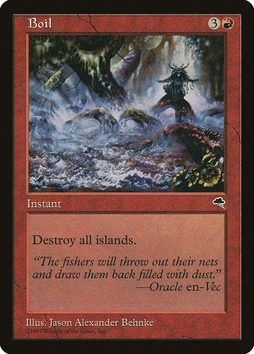 The Magic: The Gathering card, "Boil [Tempest]," features a turbulent sea scene with waves crashing around a solitary figure on a rock. With its red border and requiring 3 mana, this instant spell states "Destroy all islands" and warns, “The fishers will throw out their nets...