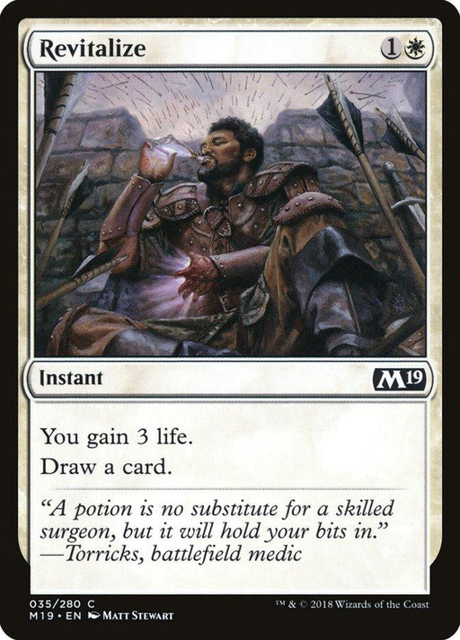 Magic: The Gathering card titled "Revitalize [Core Set 2019]." This common instant from Magic: The Gathering features a black man in armor sitting against a wall, with healing magic being cast on a wound on his leg. The card reads: "You gain 3 life. Draw a card." Flavor text: "A potion is no substitute for a skilled surgeon, but it will hold your bits in.