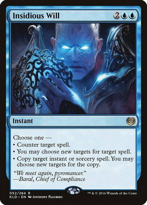 A rare magical card titled "Insidious Will [Kaladesh]" from Magic: The Gathering features an eerie blue-skinned, glowing-faced figure with piercing blue eyes and dark, intricate clothing adorned with magical symbols. This instant's text details its abilities to counter or change targets of spells. Numbered 052/264, it's illustrated by Anthony Palumbo.