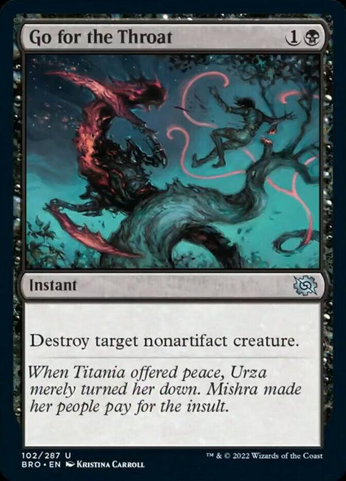 A Magic: The Gathering card named "Go for the Throat [The Brothers' War]." Costing 1 colorless and 1 black mana, this instant destroys a nonartifact creature. The artwork shows a monstrous attacker targeting its victim, with flavor text referencing Titania, Urza, and Mishra from The Brothers' War.