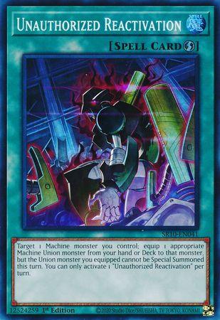 An illustration of the "Unauthorized Reactivation [SR10-EN041] Super Rare" Yu-Gi-Oh! Quick Play Spell Card. It depicts a robot being equipped with mechanical enhancements in bright green and purple hues. The Super Rare card targets a Machine monster for equipping an appropriate Union monster. 1st Edition, ID: SR10-EN041, from Structure Deck: Mechanized Madness.