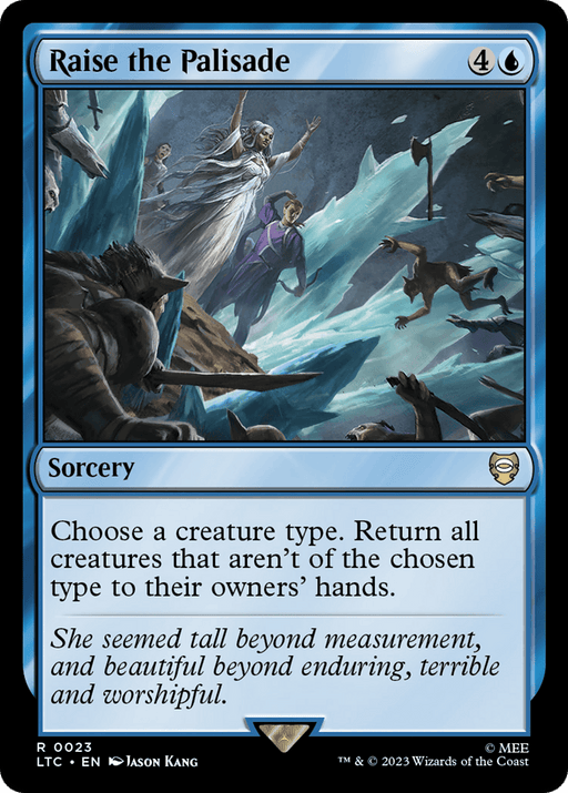 A "Magic: The Gathering" card called "Raise the Palisade [The Lord of the Rings: Tales of Middle-Earth Commander]." With a blue border and mana cost of 4 colorless and 1 blue, this Rare Sorcery features art of a mystical figure leading an exodus, with icy barriers rising. Reminiscent of tales from The Lord of the Rings, its text returns unselected types to owners' hands.