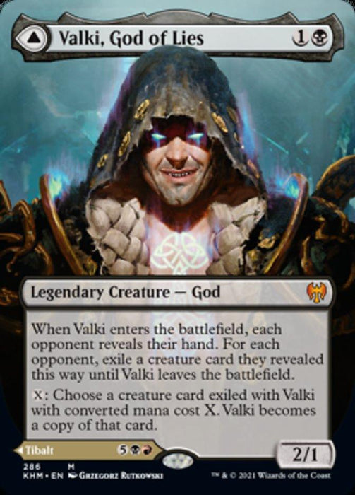 The image shows a card from the game "Magic: The Gathering." The card, titled "Valki, God of Lies // Tibalt, Cosmic Impostor (Borderless) [Kaldheim]," depicts a hooded figure with glowing eyes and a mischievous smile. This Mythic Legendary Creature from Kaldheim has abilities tied to revealing and copying opponents' creatures. It costs 1 black and 1 colorless mana and is illustrated by Grzegorz.