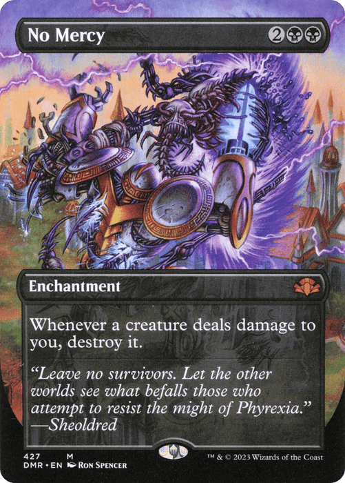 Magic: The Gathering card titled "No Mercy (Borderless Alternate Art) [Dominaria Remastered]," featured in Dominaria Remastered, with 2023 Wizards of the Coast at the bottom. It shows a mechanical creature defeating a knight amidst a chaotic, colorful background. Card details: 2 black 2 generic mana, Enchantment. Text: "Whenever a creature deals damage to you, destroy it.
