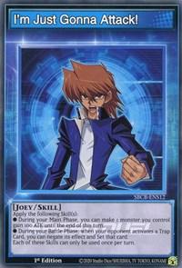 A Yu-Gi-Oh! trading card titled "I'm Just Gonna Attack! [SBCB-ENS12] Common," part of the Battle City Box set, featuring an animated character with brown hair and a blue jacket, raising his fist in front. The Skill Card labeled "Joey/Skill" details its effects underneath, with a blue and black digital motif background.