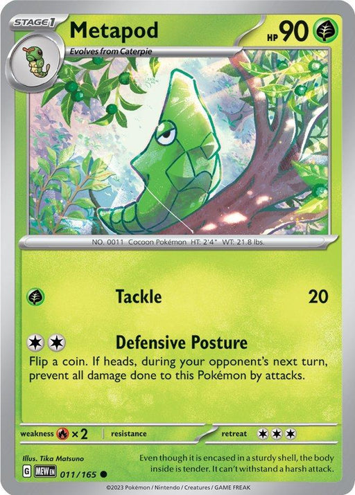 A common Metapod (011/165) [Scarlet & Violet: 151] Pokémon card with 90 HP. Metapod, a green cocoon-like Pokémon, is displayed against a forest background. From the Scarlet & Violet: 151 series, it has two moves: Tackle (requiring two Grass energy) and Defensive Posture (three energy), which can prevent all damage if a coin flip results in heads.