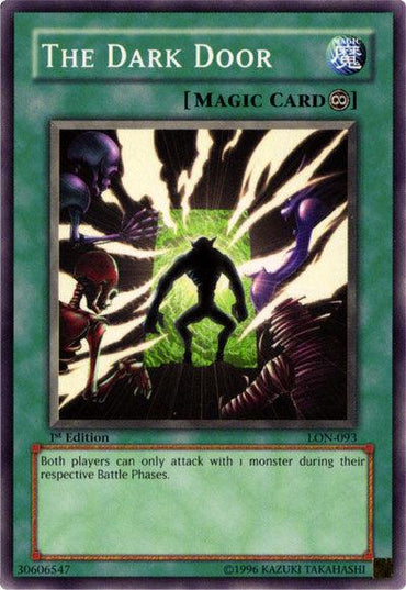 Image of a Yu-Gi-Oh! product titled "The Dark Door [LON-093] Common." It is a Continuous Spell from the Labyrinth of Nightmare set, depicting a silhouetted figure at a glowing doorway with eerie, colorful monsters. Its effect text reads, "Both players can only attack with 1 monster during their respective Battle Phases.