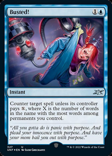 A blue-colored Magic: The Gathering card titled "Busted! (Galaxy Foil) [Unfinity]" from the Unfinity set shows a red-haired character being held by a robotic arm. This instant costs 1 blue and 1 colorless mana. Its effect is to counter a target spell unless its controller pays X, where X is the number of words in the names of permanents you control. The whimsical flavor text humorously advises