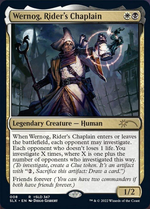 A Magic: The Gathering card titled "Wernog, Rider's Chaplain [Secret Lair: Universes Within]." This black and white Legendary Creature features a determined man holding a lantern and staff. With a cost of 1 white and 1 black mana, it has an ability related to investigating and boosting clues whenever it enters or leaves the battlefield.