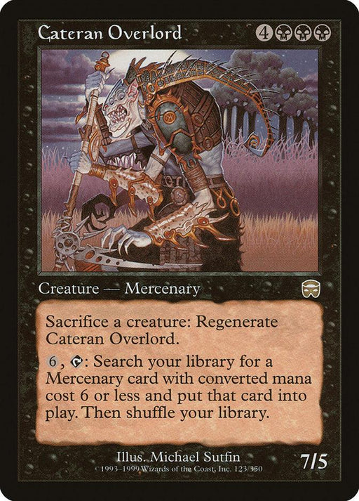 A Magic: The Gathering product named Cateran Overlord [Mercadian Masques] from the set Mercadian Masques. It depicts a menacing, armored Creature Horror wielding a weapon. The card costs 4 black mana and 3 generic mana. It's a 7/5 Mercenary with abilities to sacrifice a creature for regeneration and to search for Mercenary cards. Artwork by Michael Sutfin.