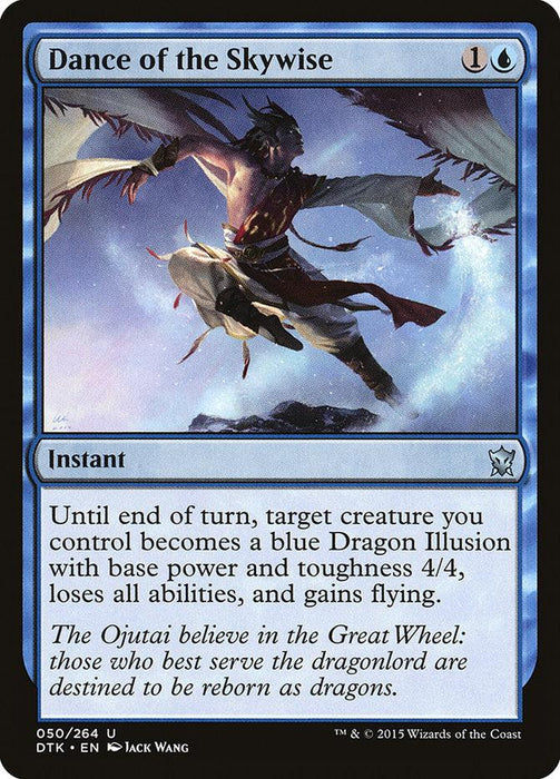 A Magic: The Gathering card from Dragons of Tarkir titled Dance of the Skywise [Dragons of Tarkir]. This instant card costs 1 generic and 1 blue mana. The artwork shows a humanoid transforming into a blue Dragon Illusion with flying. It turns a target creature into a 4/4 blue Dragon Illusion with flying until end of turn, echoing the Ojutai's belief in reb