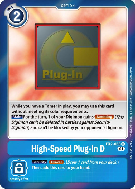 A Digimon card titled "High-Speed Plug-In D [EX2-068] (Event Pack 4) [Digital Hazard Promos]" from the EX2 set, it costs 2 and is an option card. The main effect grants a Digimon Jamming for the turn. The security effect allows drawing one card. Its design features a plug icon and various textual details, reminiscent of the Digital Hazard Promos collection.