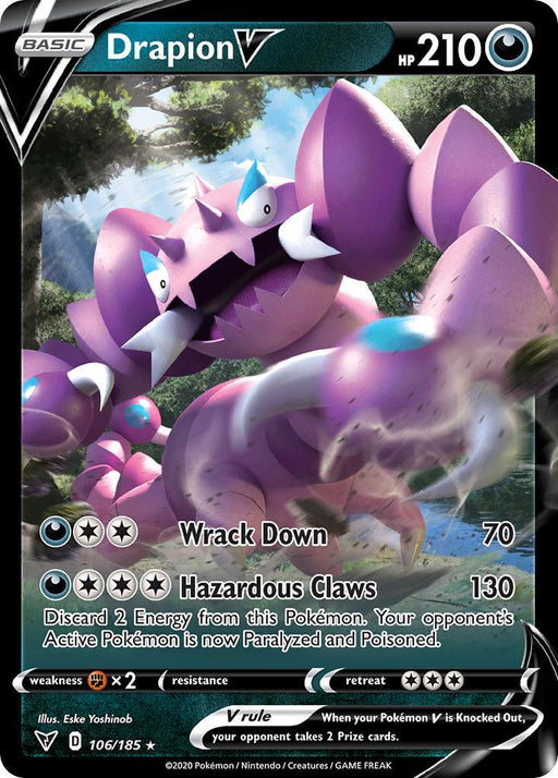 A Pokémon trading card featuring Drapion V (106/185) [Sword & Shield: Vivid Voltage] from the Pokémon brand. The Ultra Rare card displays Drapion in an action pose with claws extended. It has 210 HP and two attacks: Wrack Down (70 damage) and Hazardous Claws (130 damage). Numbered 106/185, it’s illustrated by Eske Yoshinob from the Vivid Voltage set.