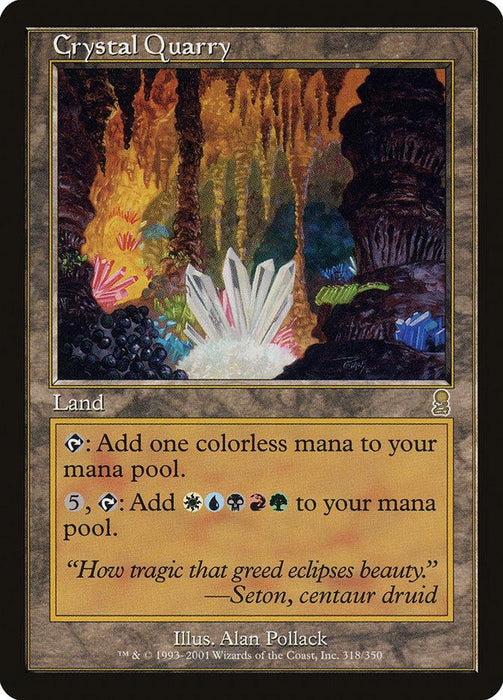 A Magic: The Gathering card titled **Crystal Quarry [Odyssey]**. This rare land card, with a brown border, reads, "(Tap): Add one colorless mana to your mana pool. (5, Tap): Add white, blue, black, red, and green mana to your mana pool." The artwork features a cave with luminous crystals.