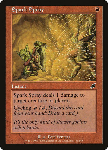 A Magic: The Gathering card named "Spark Spray [Scourge]". The artwork depicts a goblin hit by a blast of sparks. This red card includes the description: "Spark Spray deals 1 damage to target creature or player. Cycling 2. It's the only kind of shower goblins will tolerate.