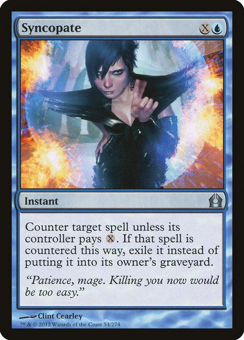 A Magic: The Gathering product named Syncopate [Return to Ravnica]. As an instant spell with blue color identity, it requires a cost of X and one blue mana. It can counter target spell unless its controller pays X mana; if they don't, the spell is exiled. The art features a figure in a dramatic pose with blue flames.