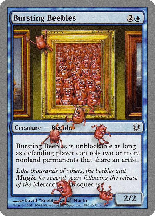 A Magic: The Gathering card titled "Bursting Beebles [Unhinged]" from the Unhinged set. It has a blue border and costs 2 colorless and 1 blue mana. The artwork depicts numerous small, pink beebles with faces bursting from paintings. The card text details the creature's unblockable ability and mentions the artist.
