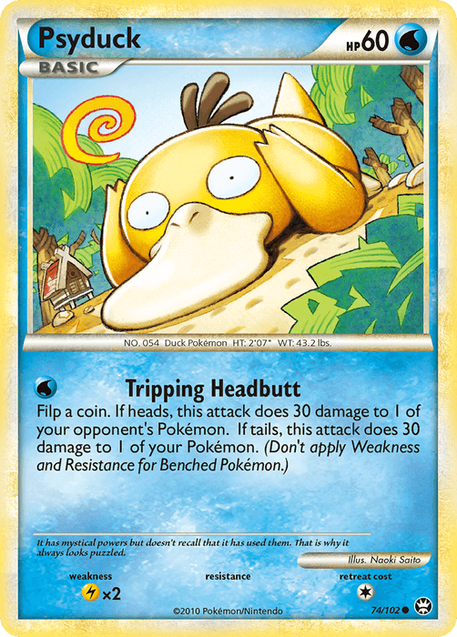 Image of a Pokémon trading card for "Psyduck (74/102) [HeartGold & SoulSilver: Triumphant]" from the HeartGold & SoulSilver series. The card shows Psyduck, a yellow, duck-like creature holding its head. Its attack is "Tripping Headbutt," which damages based on a coin flip. It has 60 HP, weakness to Electric, no resistance, and a 2-star retreat cost. Artist: Naoki