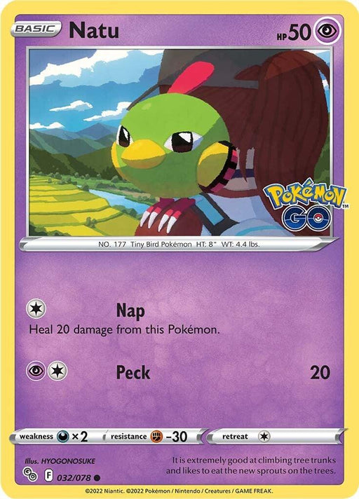 A Common Pokémon trading card featuring Natu (032/078) [Pokémon GO] from the Pokémon brand, characterized as a "Tiny Bird Pokémon" with 50 HP. Natu is illustrated perched on a branch against a blue sky. The card, part of the Pokémon GO series, includes moves "Nap" and "Peck." The bottom section shows weakness, resistance, and retreat cost, with flavor text about Natu's psychic behavior.