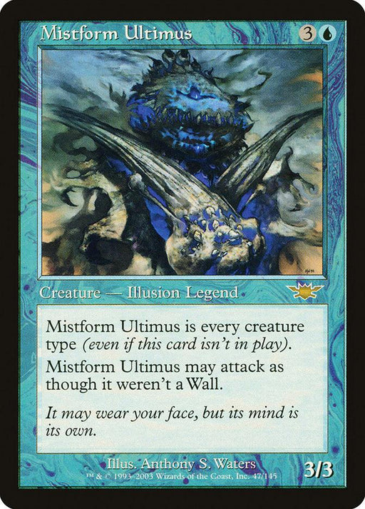 A Magic: The Gathering product titled *Mistform Ultimus [Legions]*. The artwork depicts a rare, blue, ghostly dragon-like creature with glowing eyes. The text reads: "Mistform Ultimus is every creature type (even if this card isn’t in play) and may attack as though it weren’t a Wall." This Legendary Creature Illusion has a power and toughness of 3/3.
