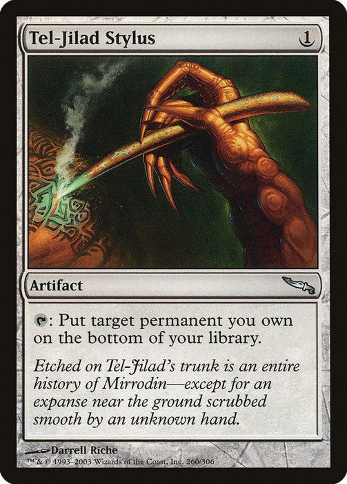 A Magic: The Gathering card titled "Tel-Jilad Stylus [Mirrodin]" from the Mirrodin set. The illustration depicts a hand holding a stylus emitting green light, etching a glowing design into a tree trunk. The grey-bordered artifact card's text details its uncommon ability to put a permanent card at the bottom of your library.