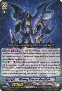 Waving Deletor, Greidhol (PR/0229EN) [Promo Cards]