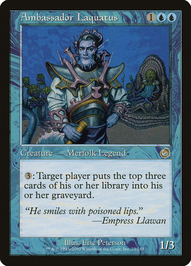 Magic: The Gathering card Ambassador Laquatus [Torment] depicts a blue-skinned Legendary Merfolk Wizard in ornate armor with a scepter. Target player mills three cards from their library to the graveyard. Flavor text: 