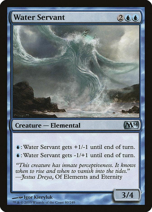 The image shows a Magic: The Gathering card named Water Servant [Magic 2014]. It costs 2 generic mana and 2 blue mana to cast. It’s a Creature — Elemental with 3 power and 4 toughness, featuring abilities to gain or lose 1 power and toughness until the end of turn. The illustrated creature is a massive, water-based entity with tendrils and glowing eyes.