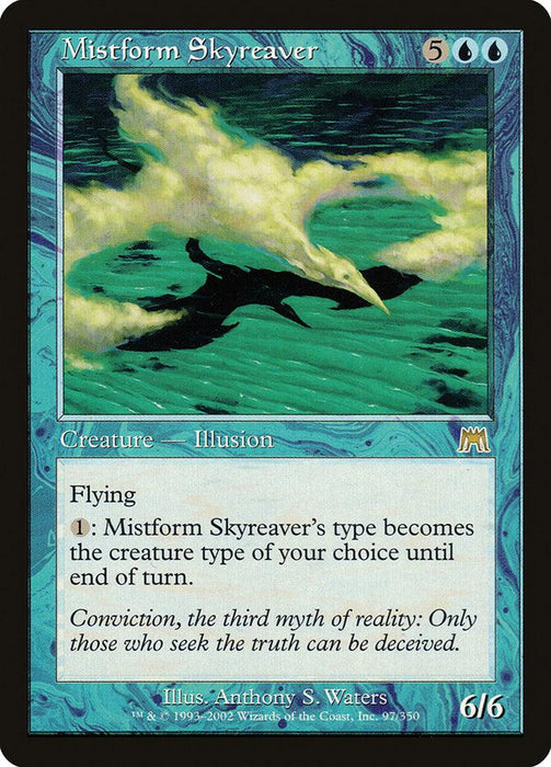 A Magic: The Gathering card, Mistform Skyreaver [Onslaught]. It features a blue and green illustration of a large, flying Creature Illusion above a misty ocean. Its text abilities include Flying and type-changing. The artist is Anthony S. Waters, and it's a 6/6 creature.