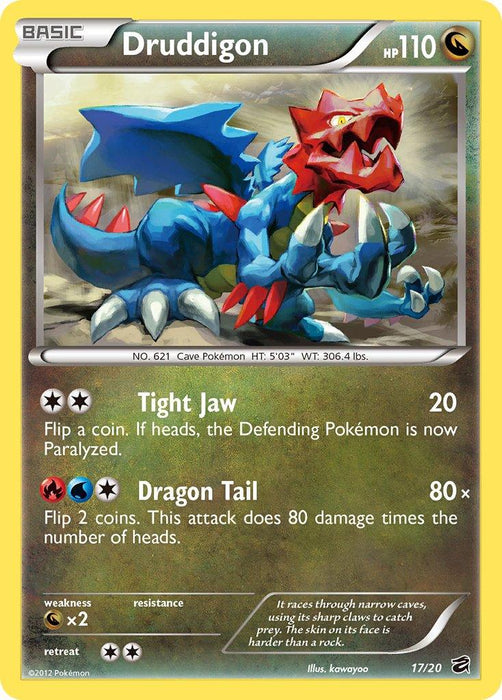 A Druddigon (17/20) (Blister Exclusive) [Black & White: Dragon Vault] from Pokémon featuring Druddigon, a dragon-type Pokémon. The card shows Druddigon with a blue, scaly body, red head, and yellow accents. Its moves are "Tight Jaw" and "Dragon Tail." The card includes Druddigon's stats and a Pokédex entry at the bottom.