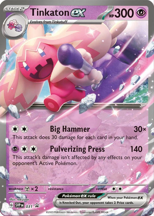 An image of a Pokémon trading card featuring Tinkaton ex (031) [Scarlet & Violet: Black Star Promos] from the Pokémon series. This card shows Tinkaton, a pink and gray Psychic-type Pokémon, holding a massive pink hammer. With 300 HP, it boasts two moves: "Big Hammer" and "Pulverizing Press." The card details damage, effects, and statistics.