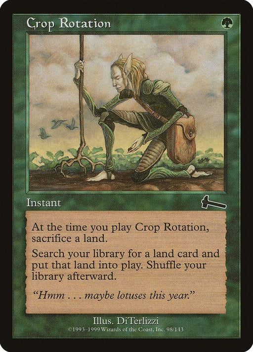 A Magic: The Gathering card titled "Crop Rotation [Urza's Legacy]" from Magic: The Gathering. It depicts an elf kneeling and planting a seed with a tool. As an Instant, the card instructs to sacrifice a land, search your library for another land card, and put it into play. The artist is DiTerlizzi, produced in 1999.