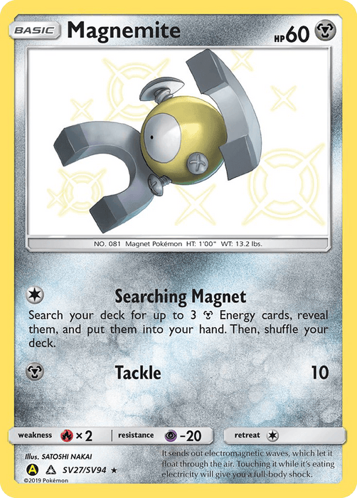 A Pokémon Magnemite (SV27/SV94) [Sun & Moon: Hidden Fates - Shiny Vault] trading card featuring Magnemite from the Shiny Vault collection. The card highlights a shiny illustration against a yellow background. Detailed with 60 HP and moves “Searching Magnet” and “Tackle,” it also includes weaknesses, resistances, and other specifications, making it an ultra-rare treasure.