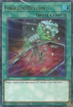 An Ultra Rare Yu-Gi-Oh! trading card titled "Foolish Return [LART-EN042] Ultra Rare." The artwork features a clenched fist holding a bouquet of flowers emerging from an open red coffin, surrounded by blue mystical energy. This Spell Card instructs to target a card in your opponent's Graveyard and shuffle it into their Deck.