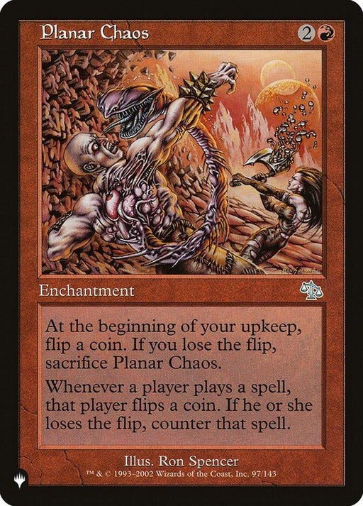 A Magic: The Gathering card titled "Planar Chaos [Secret Lair: Heads I Win, Tails You Lose]," showcasing chaotic artwork of a monster battling a muscular figure beside a lava pit. The Secret Lair edition is bordered in black with red accents, costs two red mana, and is of enchantment type. Text details the card's coin-flip mechanics.