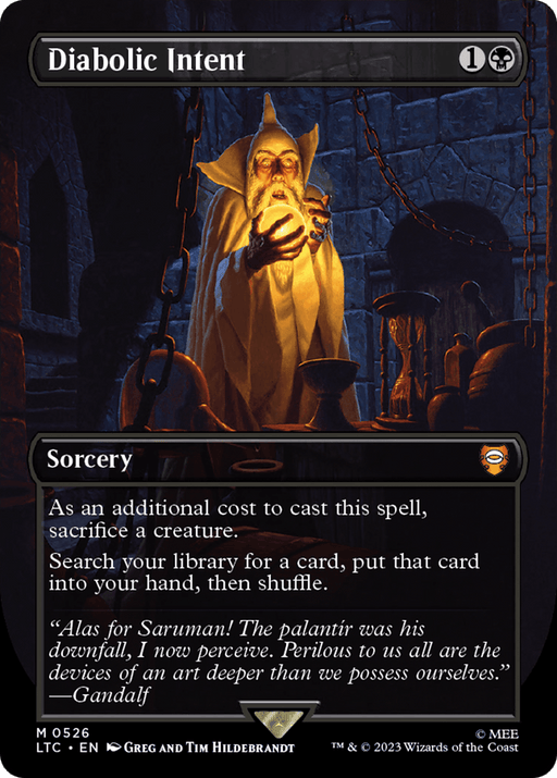 A robed wizard with a hood stands in a dark, chain-adorned chamber, holding a glowing orb. Text reads: "Diabolic Intent (Borderless) [The Lord of the Rings: Tales of Middle-Earth Commander]. 1B. Sorcery. As an additional cost to cast this spell, sacrifice a creature. Search your library for a card, put that card into your hand, then shuffle." Mythic art by Greg and Tim Hildebrandt. Magic: The Gathering.